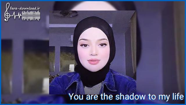 دانلود اهنگ چالش You are the shadow to my life ریمیکس عربی