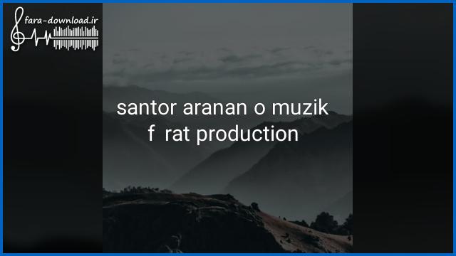 دانلود اهنگ fırat production by şantör aranan o müzik